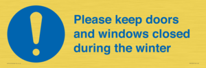 Please keep doors and windows closed during the winter
